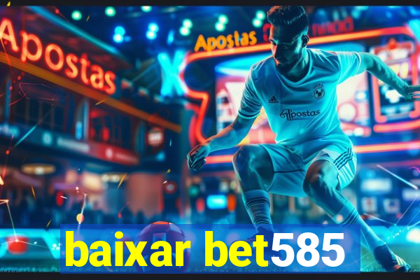 baixar bet585